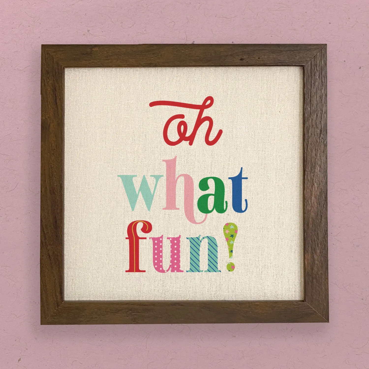 Oh What Fun - Framed Sign